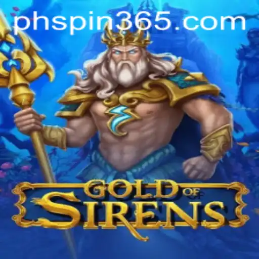 GoldofSirens: Unveiling the Mesmerizing World of Adventure with PH Spin